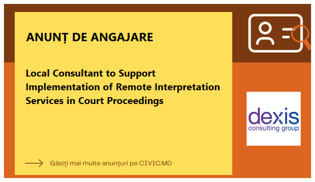 Local Consultant to Support Implementation of Remote Interpretation Services in Court Proceedings
