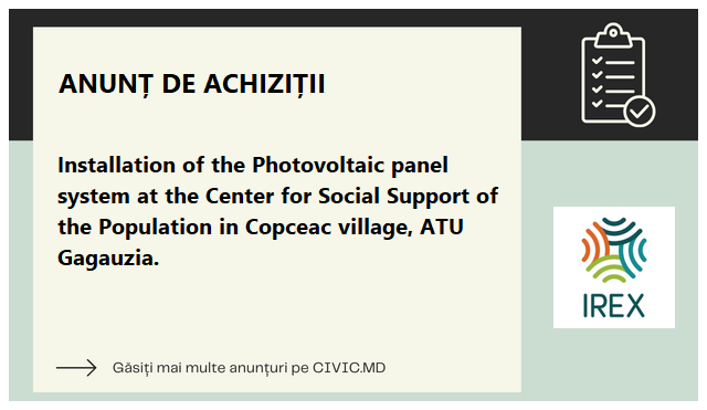 Installation of the Photovoltaic panel system at the Center for Social Support of the Population in Copceac village, ATU Gagauzia.