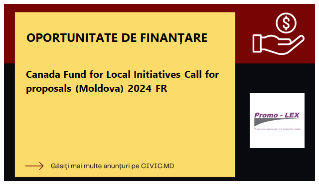 Canada Fund for Local Initiatives_Call for proposals_(Moldova)_2024_FR