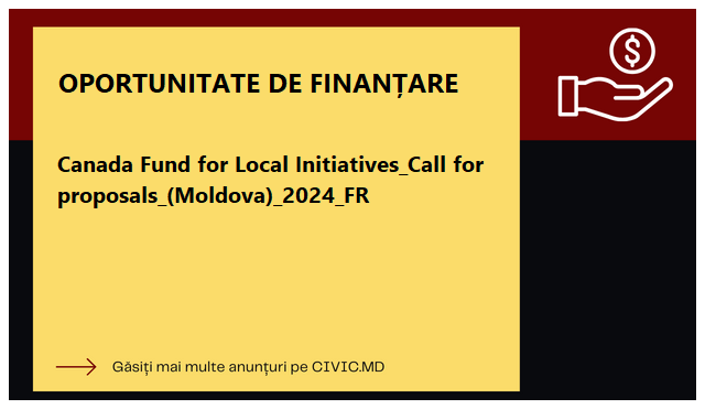 Canada Fund for Local Initiatives_Call for proposals_(Moldova)_2024_FR