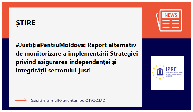 #JustițiePentruMoldova: Raport alternativ de monitorizare a implementării Strategiei privind asigurarea independenței și integrității sectorului justiției pentru anii 2022-2025