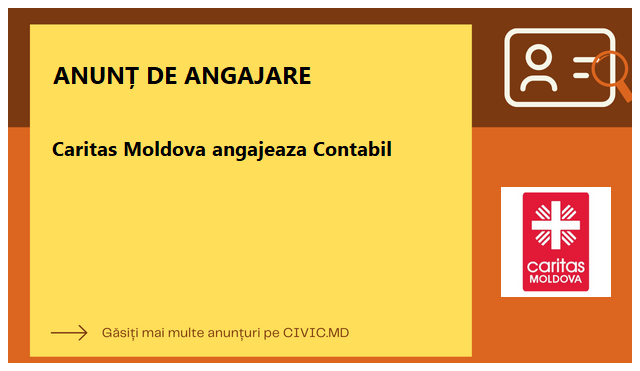 Caritas Moldova angajeaza Contabil 