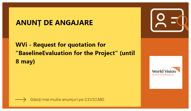 WVi - Request for quotation for “BaselineEvaluation for the Project” (until 8 may)