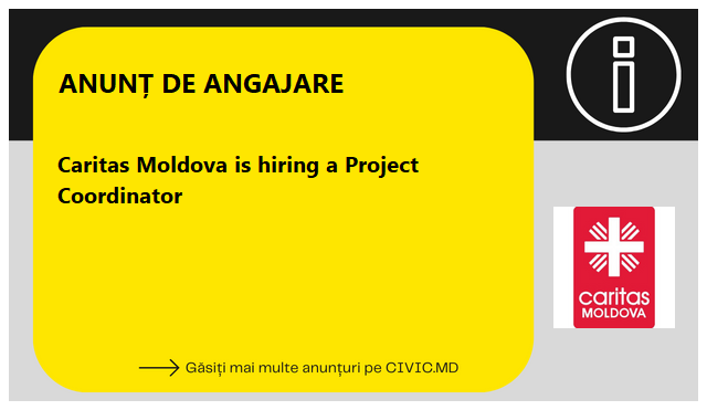 Caritas Moldova is hiring a Project Coordinator