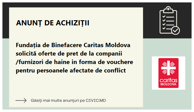 Fundația de Binefacere Caritas Moldova solicită oferte de pret de la companii /furnizori de haine in forma de vouchere pentru persoanele afectate de conflict