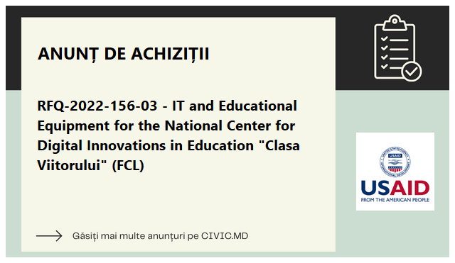 RFQ-2022-156-03 - IT and Educational Equipment for the National Center for Digital Innovations in Education Clasa Viitorului (FCL)