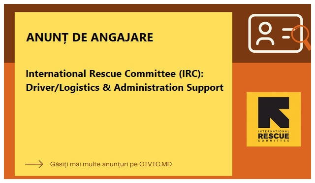 International Rescue Committee (IRC): Driver/Logistics & Administration Support