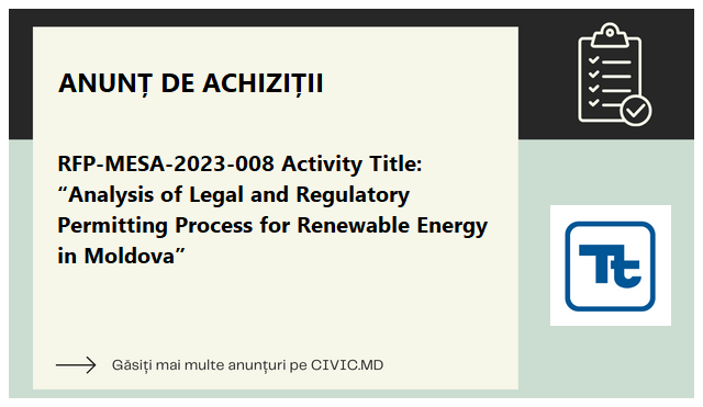  RFP-MESA-2023-008 Activity Title: “Analysis of Legal and Regulatory Permitting Process for Renewable Energy in Moldova”