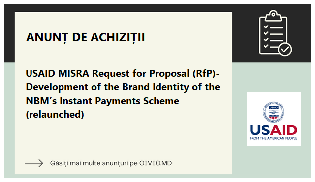USAID MISRA Request for Proposal (RfP)-Development of the Brand Identity of the NBM’s Instant Payments Scheme (relaunched)