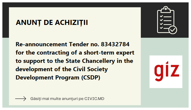     Re-announcement Tender no. 83432784  for the contracting of a short-term expert to support to the State Chancellery in the development of the Civil Society Development Program (CSDP)
