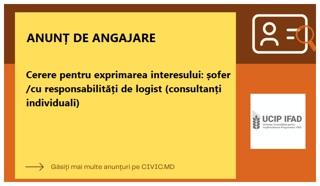Cerere pentru exprimarea interesului: șofer /cu responsabilități de logist (consultanți individuali)
