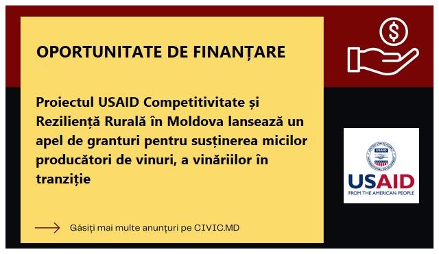 Proiectul USAID Competitivitate și Reziliență Rurală în Moldova lansează un apel de granturi pentru susținerea micilor producători de vinuri, a vinăriilor în tranziție 