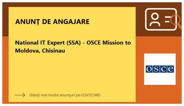 National IT Expert (SSA) - OSCE Mission to Moldova, Chisinau