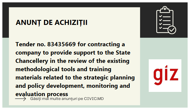Tender no. 83435669 for contracting a company to provide support to the State Chancellery in the review of the existing methodological tools and training materials related to the strategic planning and policy development, monitoring and evaluation process