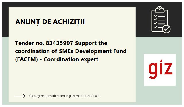 Tender no. 83435997 Support the coordination of SMEs Development Fund (FACEM) - Coordination expert