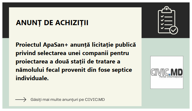 Proiectul ApaSan+ anunță licitație publică privind selectarea unei companii pentru proiectarea a două stații de tratare a nămolului fecal provenit din fose septice individuale.