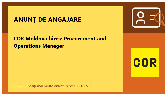 COR Moldova hires: Procurement and Operations Manager