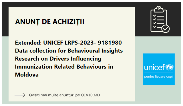 Extended: UNICEF LRPS-2023- 9181980 Data collection for Behavioural Insights Research on Drivers Influencing Immunization Related Behaviours in Moldova