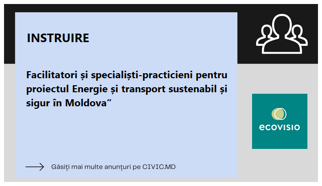 Facilitatori și specialiști-practicieni pentru proiectul Energie și transport sustenabil și sigur în Moldova”