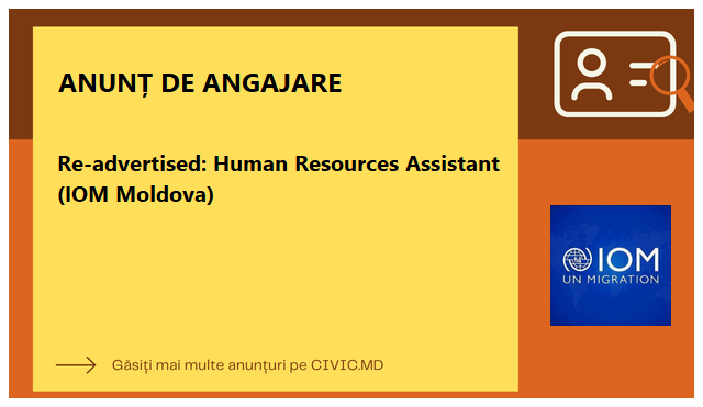 Re-advertised: Human Resources Assistant (IOM Moldova)