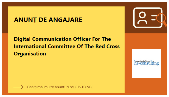 Digital Communication Officer For The International Committee Of The Red Cross Organisation