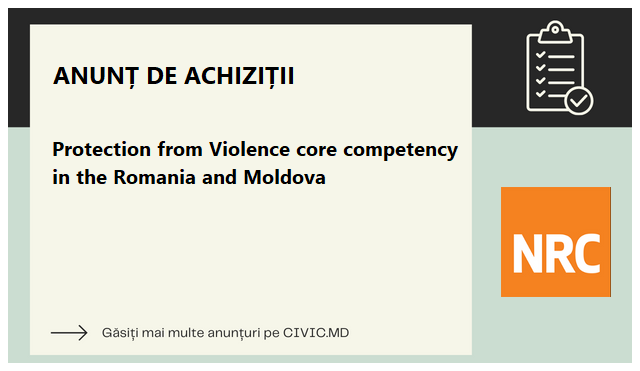 Protection from Violence core competency in the Romania and Moldova