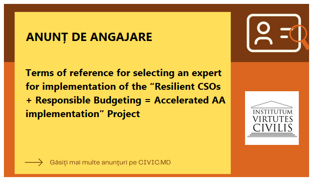 Terms of reference for selecting an expert for implementation of the “Resilient CSOs + Responsible Budgeting = Accelerated AA implementation” Project