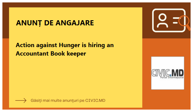 Action against Hunger is hiring an Accountant Book keeper