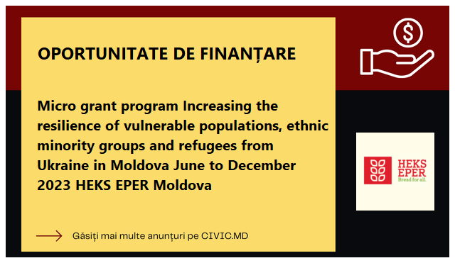 Micro grant program Increasing the resilience of vulnerable populations, ethnic minority groups and refugees from Ukraine in Moldova June to December 2023 HEKS EPER Moldova