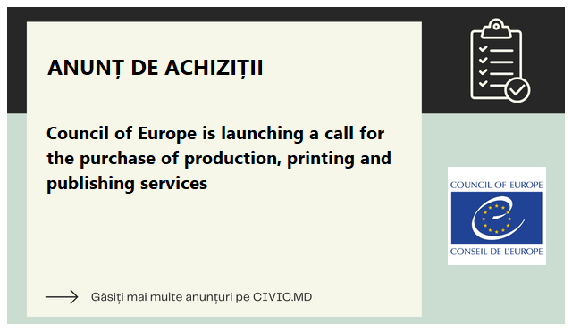Council of Europe is launching a call for the purchase of production, printing and publishing services