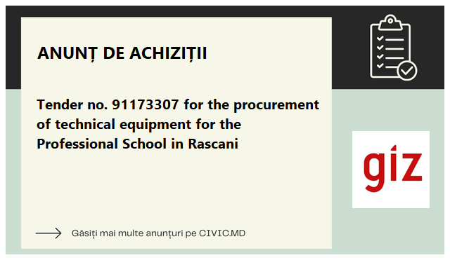 Tender no. 91173307 for the procurement of technical equipment  for the Professional School in Rascani