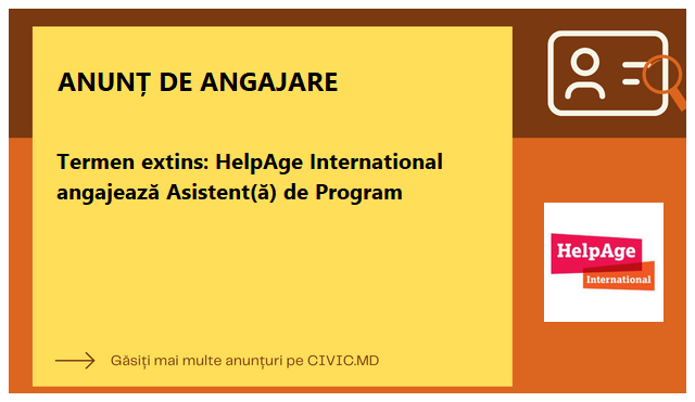 Termen extins: HelpAge International angajează Asistent(ă) de Program