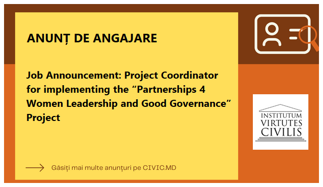 Job Announcement: Project Coordinator for implementing the “Partnerships 4 Women Leadership and Good Governance” Project