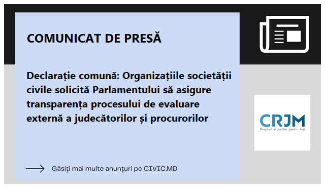Declarație comună: Organizațiile societății civile solicită Parlamentului să asigure transparența procesului de evaluare externă a judecătorilor și procurorilor