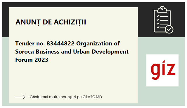 Tender no. 83444822 Organization of Soroca Business and Urban Development Forum 2023
