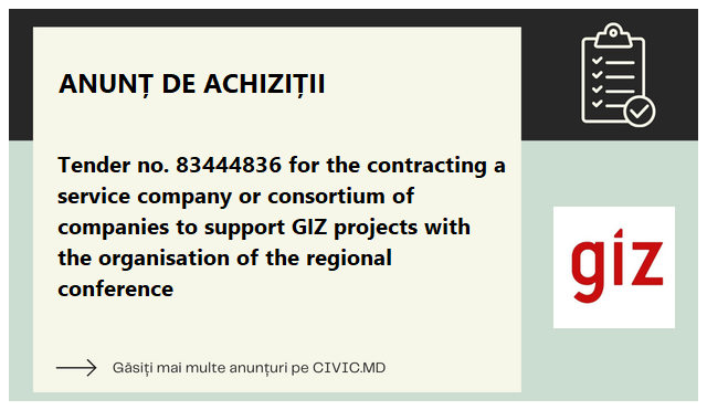 Tender no. 83444836 for the contracting a service company or consortium of companies to support GIZ projects with the organisation of the regional conference