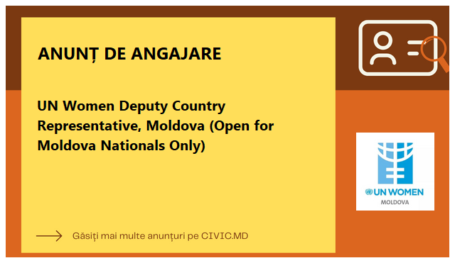 UN Women Deputy Country Representative, Moldova (Open for Moldova Nationals Only)