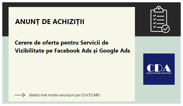 Cerere de oferta pentru Servicii de Vizibilitate pe Facebook Ads și Google Ads