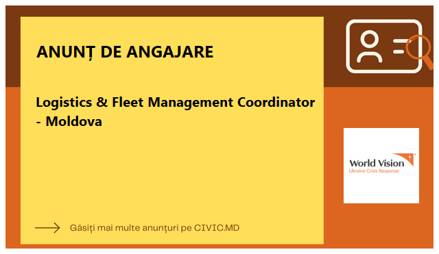 Logistics & Fleet Management Coordinator - Moldova