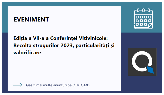 Ediția a VII-a a Conferinței Vitivinicole: Recolta strugurilor 2023, particularități și valorificare