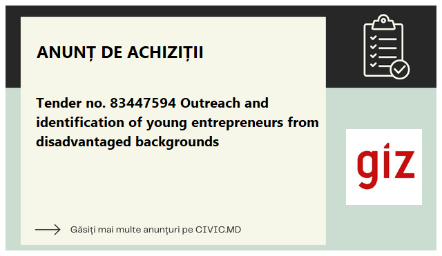 Tender no. 83447594 Outreach and identification of young entrepreneurs from disadvantaged backgrounds 