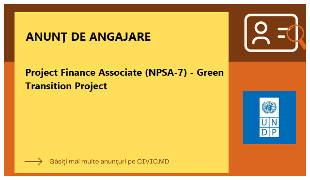 Project Finance Associate (NPSA-7) - Green Transition Project
