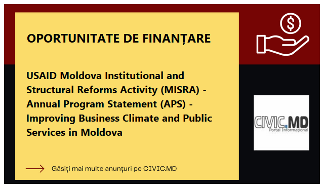 USAID Moldova Institutional and Structural Reforms Activity (MISRA) - Annual Program Statement (APS) - Improving Business Climate and Public Services in Moldova