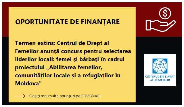 Termen extins: Centrul de Drept al Femeilor anunță concurs pentru selectarea liderilor locali: femei și bărbați în cadrul proiectului „Abilitarea femeilor, comunităților locale și a refugiaților în Moldova”