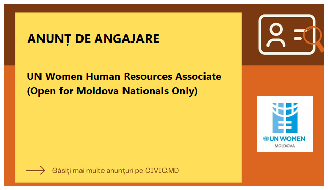  UN Women Human Resources Associate (Open for Moldova Nationals Only)