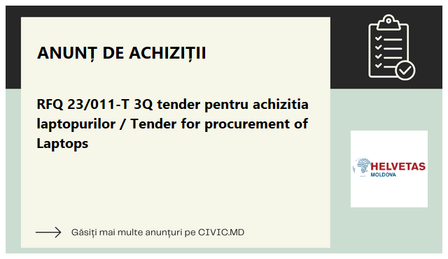 RFQ 23/011-T 3Q tender pentru achizitia laptopurilor / Tender for procurement of Laptops 