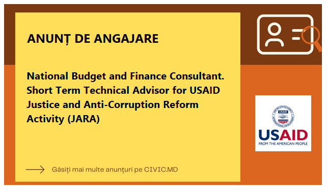 National Budget and Finance Consultant. Short Term Technical Advisor for USAID Justice and Anti-Corruption Reform Activity (JARA)