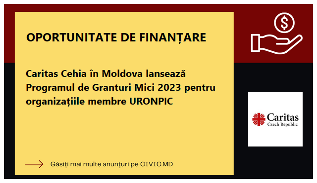 Caritas Cehia în Moldova lansează Programul de Granturi Mici 2023 pentru organizațiile membre URONPIC