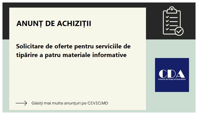 Solicitare de oferte pentru serviciile de tipărire a patru materiale informative