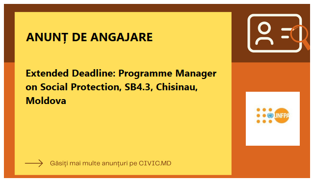 Extended Deadline: Programme Manager on Social Protection, SB4.3, Chisinau, Moldova